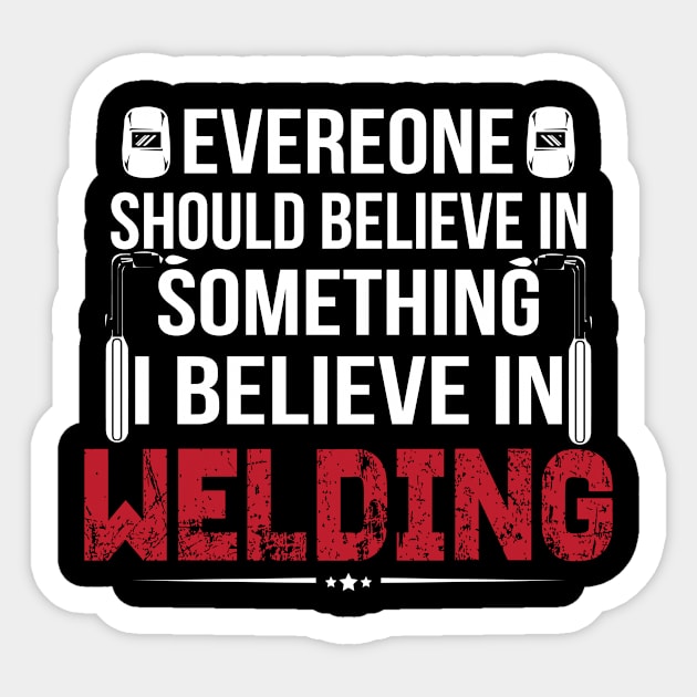 BELIEVE IN WELDER Sticker by MM-Desigers